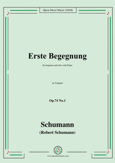 Schumann-Erste Begegnung,Op.74 No.1,in f minor,for Voice and Piano (arr. MSM)