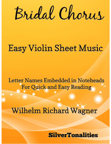 Bridal Chorus Easy Violin Sheet Music (arr. SilverTonalities)