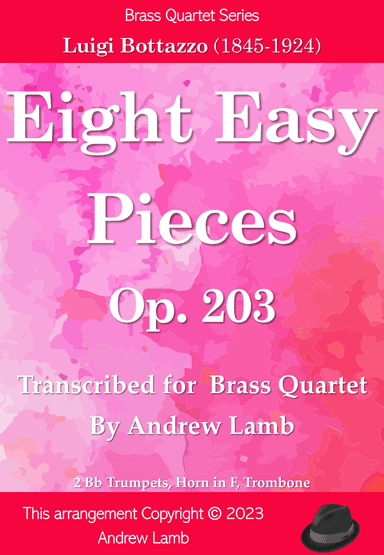 8 Easy Pieces by Luigi Bottazzo, Op. 203 (arr. for Brass Quartet) (arr. Andrew Lamb)