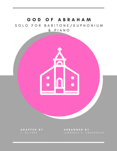 God of Abraham for Baritone/Euphonium (arr. Lawrence H. Underwood)