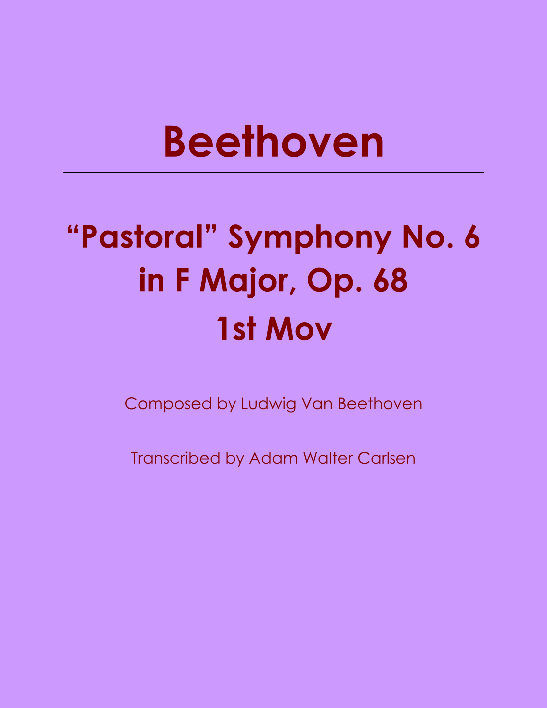 "Pastoral" Symphony No. 6 in F Major, Op. 68 Mov. I (arr. Adam Walter Carlsen)