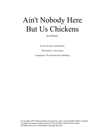 Ain't Nobody Here But Us Chickens (arr. The Real Boss Hos Publishing)