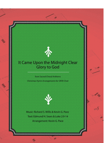 It Came Upon the Midnight Clear / Glory to God - SATB choir with piano accompaniment