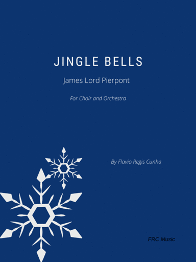 Jingle Bells for Choir and Orchestra (arr. Flávio Régis Cunha)