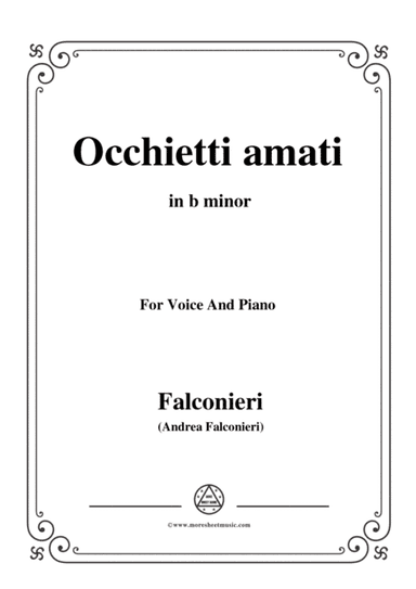 Falconieri-Occhietti amati,in b minor,for Voice and Piano (arr. MSM)