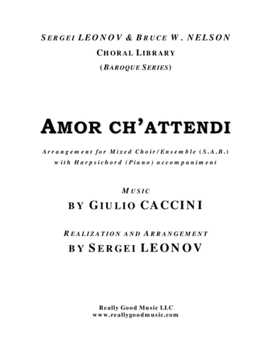 CACCINI Giulio: Amor ch’attendi (SAB choir, piano accompaniment) (arr. Sergei LEONOV)