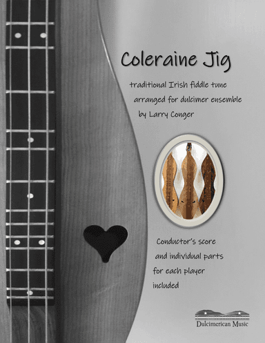 Coleraine Jig (ensemble) (arr. Larry Conger/Dulcimerican Music)