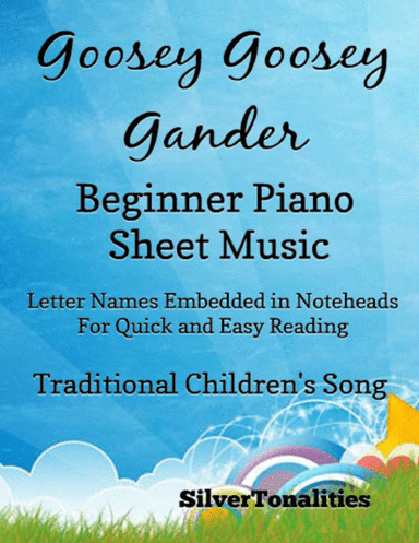 Goosey Goosey Gander Beginner Piano Sheet Music (arr. SilverTonalities)
