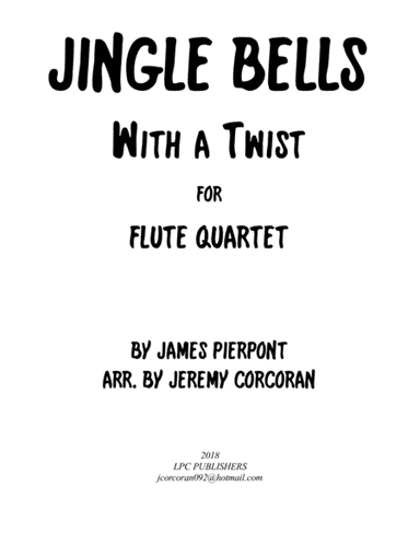 Jingle Bells with a Twist for Flute Quartet (arr. Jeremy Corcoran)