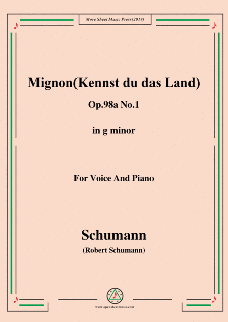 Schumann-Mignon(Kennst du das Land),Op.98a No.1,in g minor,for Vioce&Pno (arr. MSM)