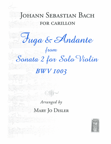 Bach for Carillon: Fuga & Andante from BWV1003 (arr. Mary Jo Disler)