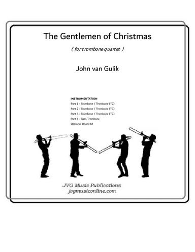 The Gentlemen of Christmas - Trombone Quartet (arr. John van Gulik)