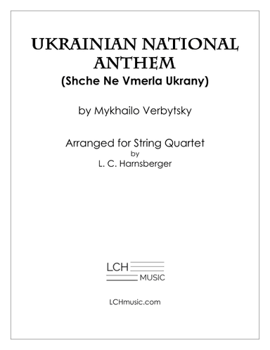 Ukrainian National Anthem for String Quartet (arr. L. C. Harnsberger)