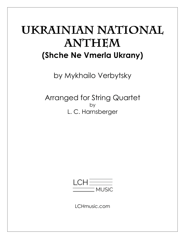 Ukrainian National Anthem for String Quartet (arr. L. C. Harnsberger)