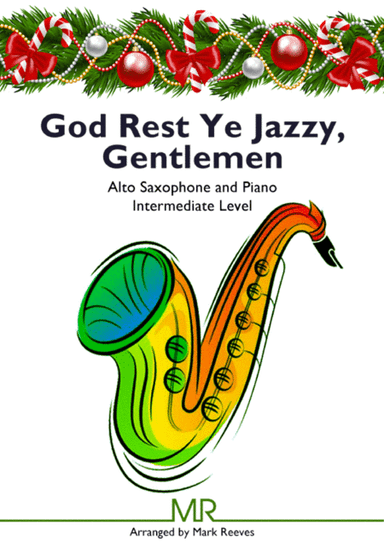 God Rest Ye Jazzy, Gentlemen - alto sax and piano (arr. Mark Reeves)