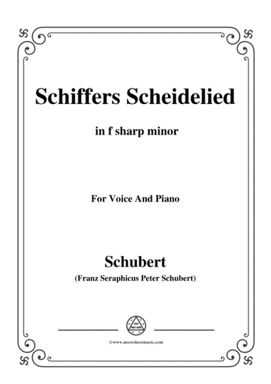 Schubert-Schiffers Scheidelied,in f sharp minor,for Voice and Piano (arr. MSM)