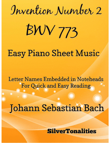 Invention Number 2 BWV 773 Easy Piano Sheet Music (arr. SilverTonalities)