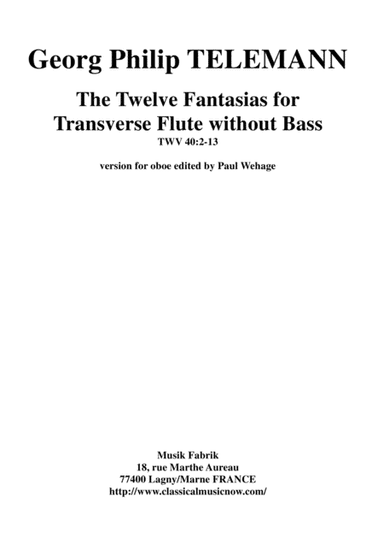 Georg Philipp Telemann: 12 Fantasias for Flute without Bass, TWV 40:2-13, adapted for oboe by Paul W (arr. Paul Wehage)