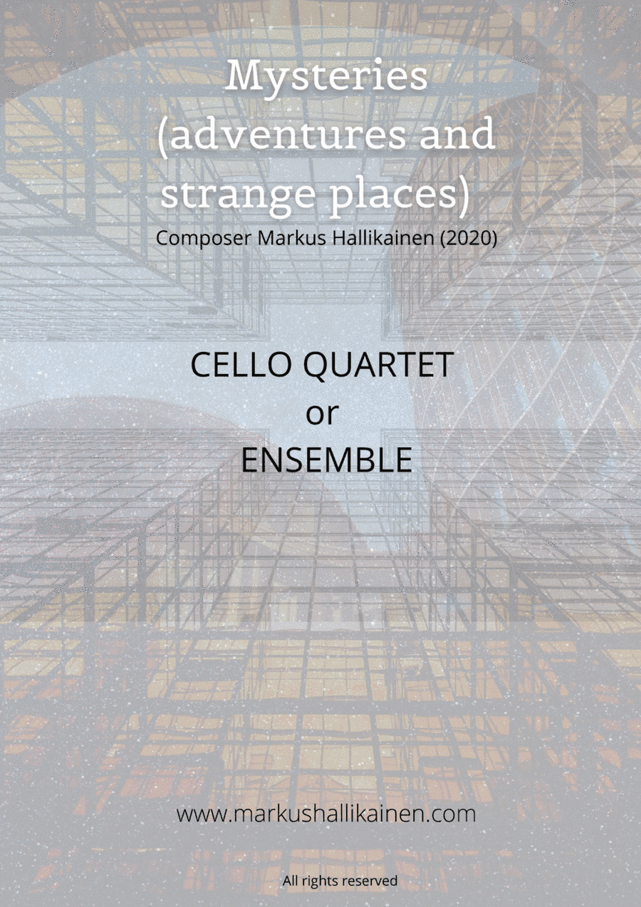 Mysteries (adventures and strange places) For Cello Quartet or Cello Ensemble