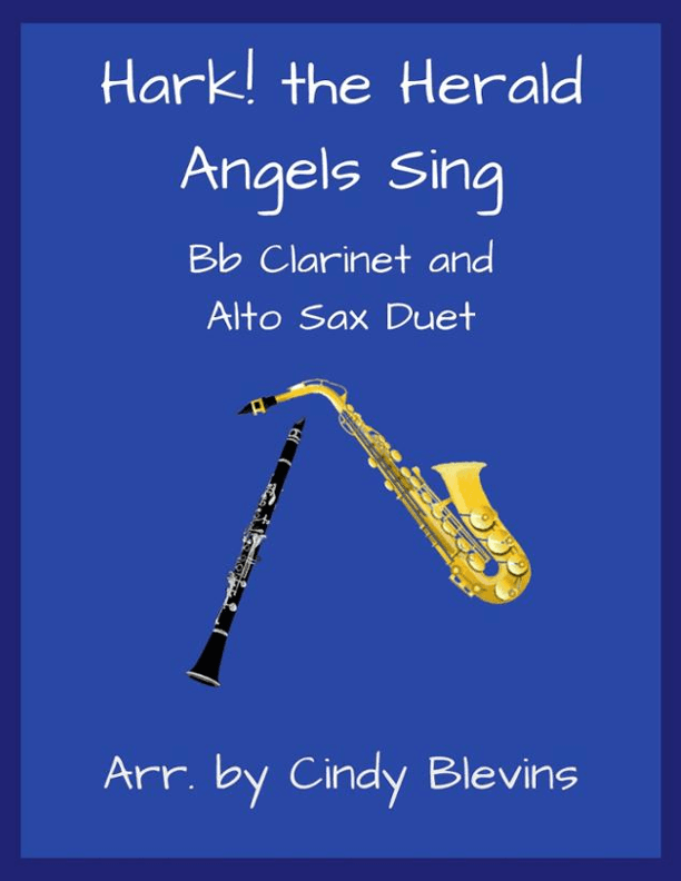 Hark! the Herald Angels Sing, Bb Clarinet and Alto Sax Duet (arr. Cindy Blevins)
