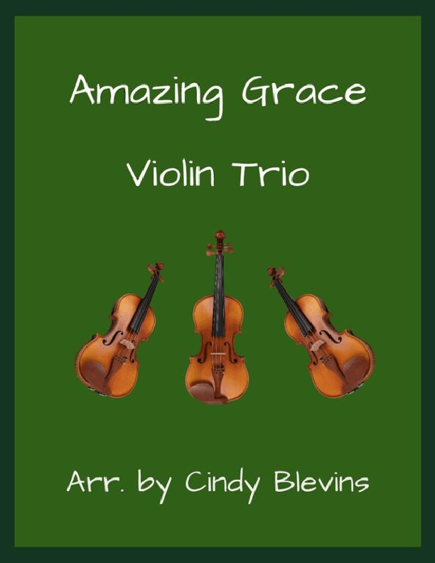 Amazing Grace, for Violin Trio (arr. Cindy Blevins)