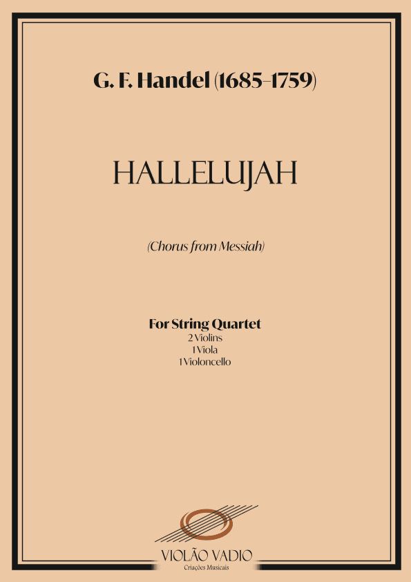 Hallelujah (Handel) Chorus from Messiah - For String quartet arrangement. Score and parts. (arr. André Alberto Santos)