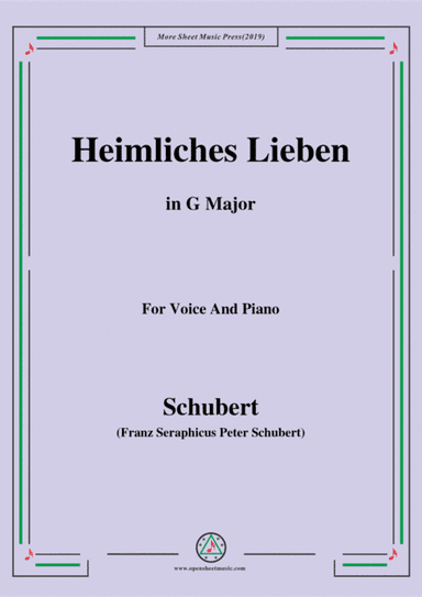 Schubert-Heimliches Lieben,Op.106 No.1,in G Major,for Voice&Piano (arr. MSM)