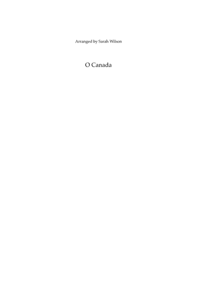 O Canada for Concert Band including Lyrics & Vocal Part (arr. Sarah Wilson)