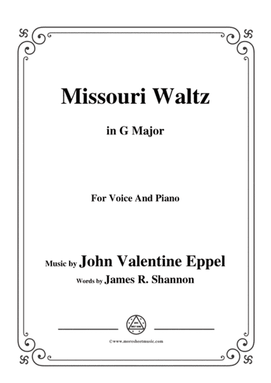 John Valentine Eppel-Missouri Waltz,in G Major,for Voice and Piano (arr. MSM)
