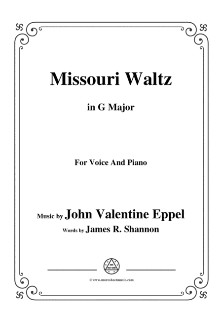 John Valentine Eppel-Missouri Waltz,in G Major,for Voice and Piano (arr. MSM)