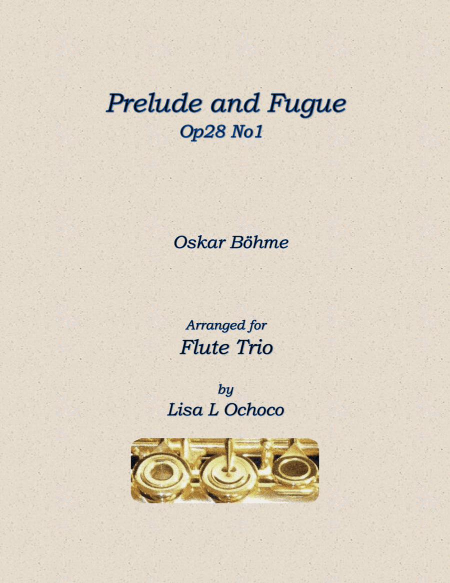 Prelude and Fugue Op28 No1 for Flute Trio (arr. Lisa L Ochoco)