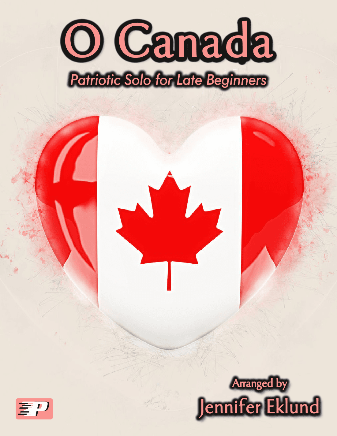 O Canada (Easy Piano Versions) (arr. Jennifer Eklund)