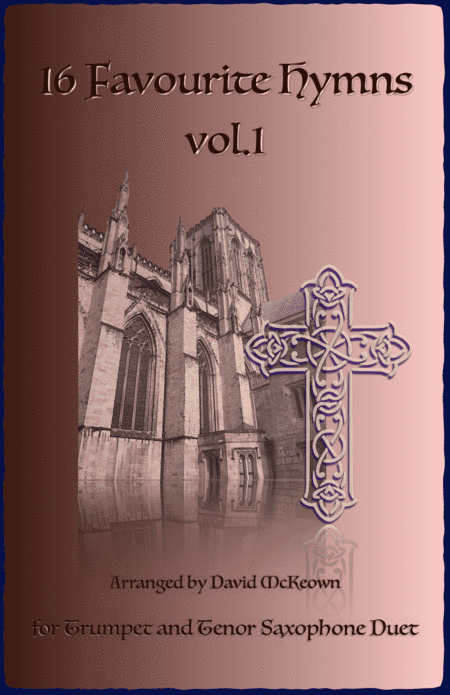 16 Favourite Hymns Vol.1 for Trumpet and Tenor Saxophone Duet (arr. David McKeown)
