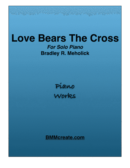Love Bears The Cross