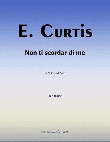 Non ti scordar di me, by De Curtis, in a minor (arr. Editions Dao)