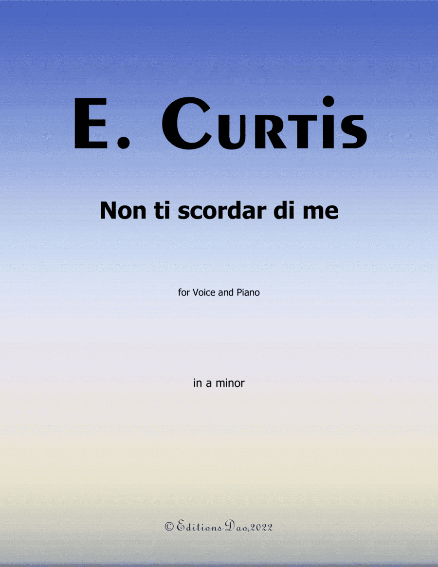 Non ti scordar di me, by De Curtis, in a minor (arr. Editions Dao)