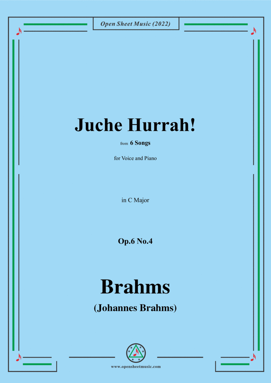 Brahms-Juche-Hurrah!,Op.6 No.4,in C Major,fromSix Songs,for Tenor or Soprano and Piano (arr. Open Cloud)