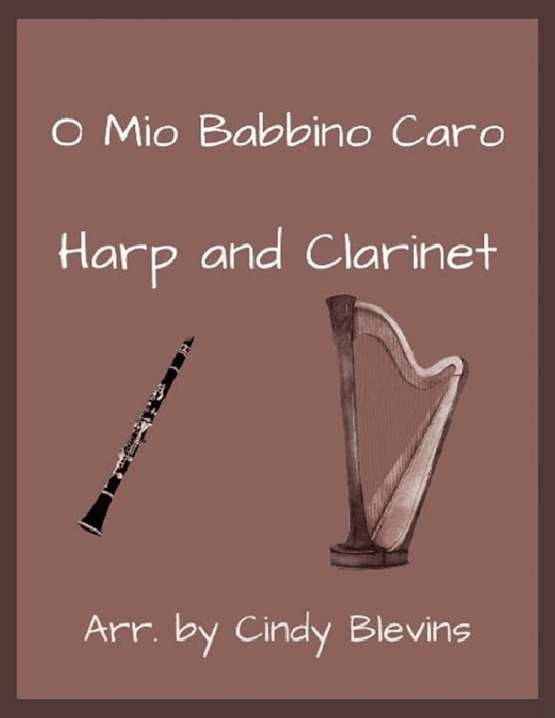 O Mio Babbino Caro, for Harp and Clarinet (arr. Cindy Blevins)