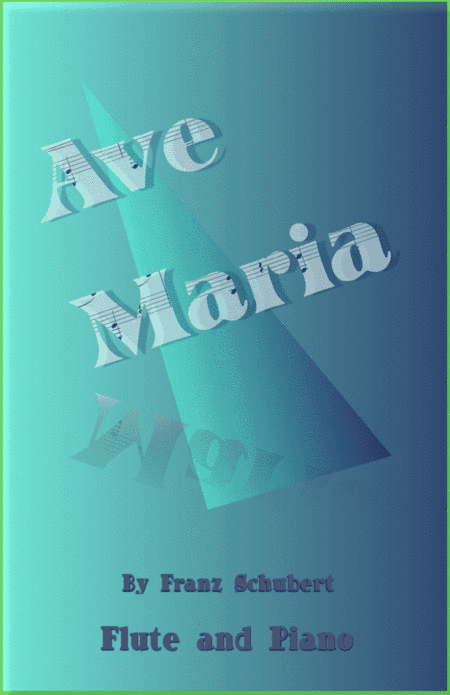 Ave Maria by Franz Schubert, for Flute and Piano (arr. David McKeown)