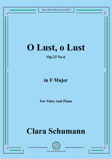 Clara-O Lust,o Lust,Op.23 No.6,from'6 Lieder,Op.23',in E Major,for Voice and Piano (arr. MSM)