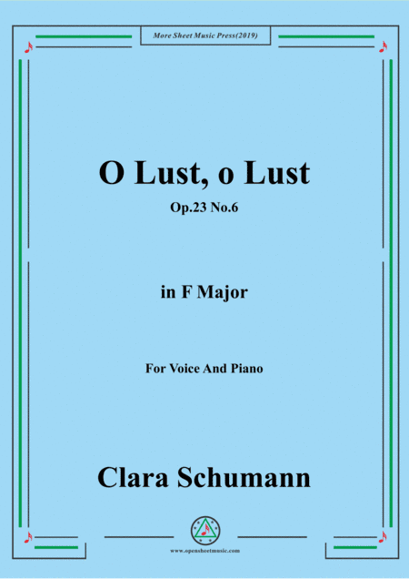 Clara-O Lust,o Lust,Op.23 No.6,from'6 Lieder,Op.23',in E Major,for Voice and Piano (arr. MSM)