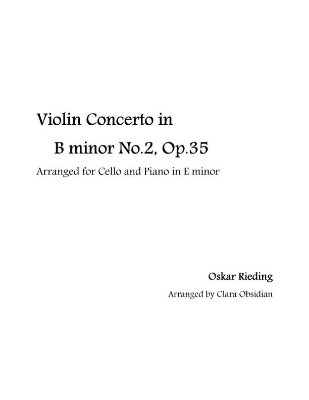 Rieding: Violin Concerto in B minor, No.2, Op.35 for Cello and Piano in E minor (arr. Clara Obsidian)