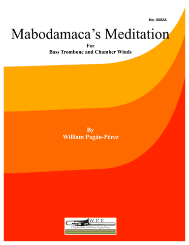 Mabodamaca's Meditation for Bass Trombone and Chamber Winds