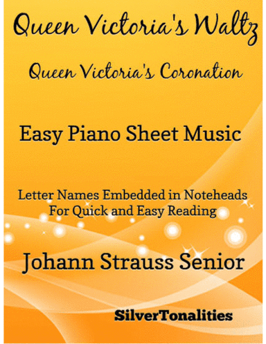 Queen Victoria’s Waltz Queen Victoria’s Coronation Easy Piano Sheet Music (arr. SilverTonalities)