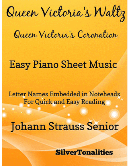 Queen Victoria’s Waltz Queen Victoria’s Coronation Easy Piano Sheet Music (arr. SilverTonalities)