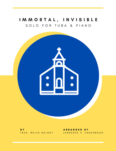Immortal, Invisible for Tuba (arr. Lawrence H. Underwood)