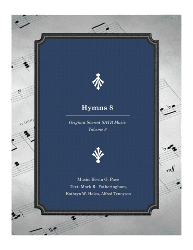 HYMNS 8: Original Sacred SATB Music Volume 8