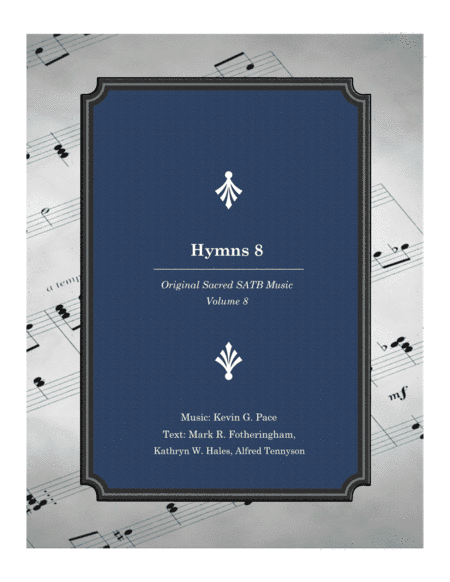 HYMNS 8: Original Sacred SATB Music Volume 8