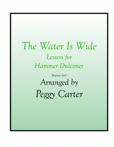 The Water Is Wide Hammer Dulcimer Lesson (arr. Peggy Carter)