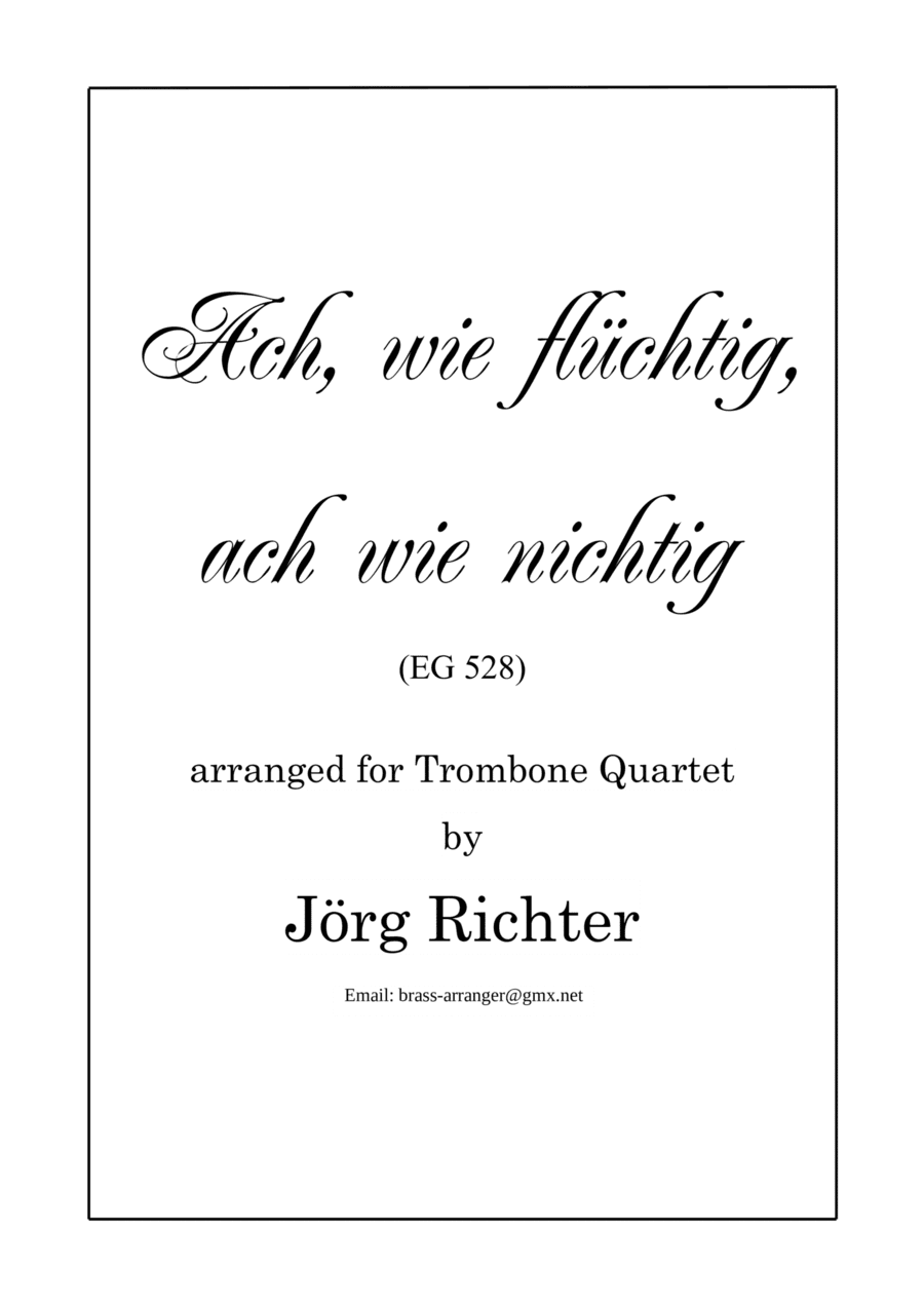 Ach, wie flüchtig, ach wie nichtig (EG 528) for Trombone Quartet (arr. Jörg Richter)